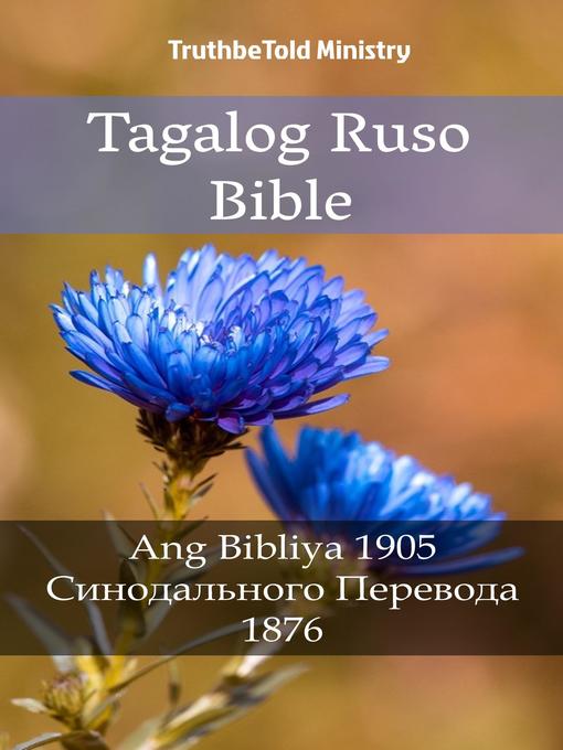 Title details for Tagalog Ruso Bible by TruthBeTold Ministry - Available